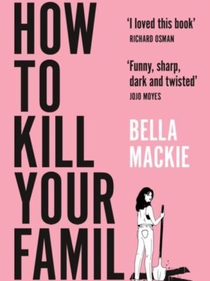 How to Kill Your Family