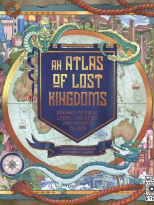 An Atlas of Lost Kingdoms