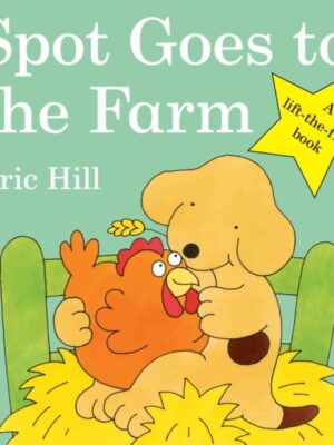 Spot Goes to the Farm