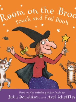 Room on the Broom Touch and Feel Book
