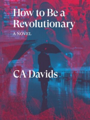 How to Be a Revolutionary