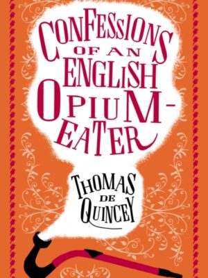 Confessions of an English Opium-Eater