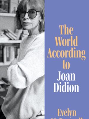 The World According to Joan Didion