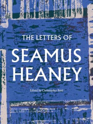 The Letters of Seamus Heaney