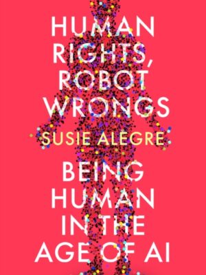 Human Rights, Robot Wrongs