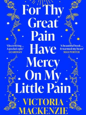 For Thy Great Pain Have Mercy On My Little Pain