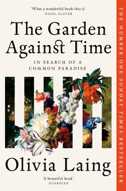 The Garden Against Time : In Search Of A Common Paradise