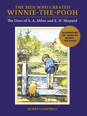 The Men Who Created Winnie-the-Pooh