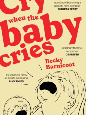 Cry When the Baby Cries
