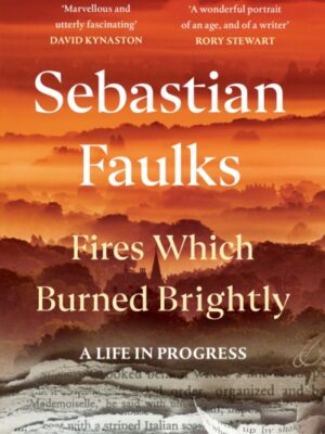 Fires Which Burned Brightly