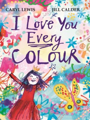 I Love You Every Colour