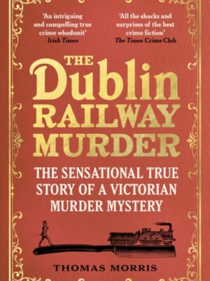 The Dublin Railway Murder