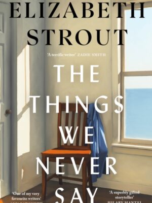 The Things We Never Say